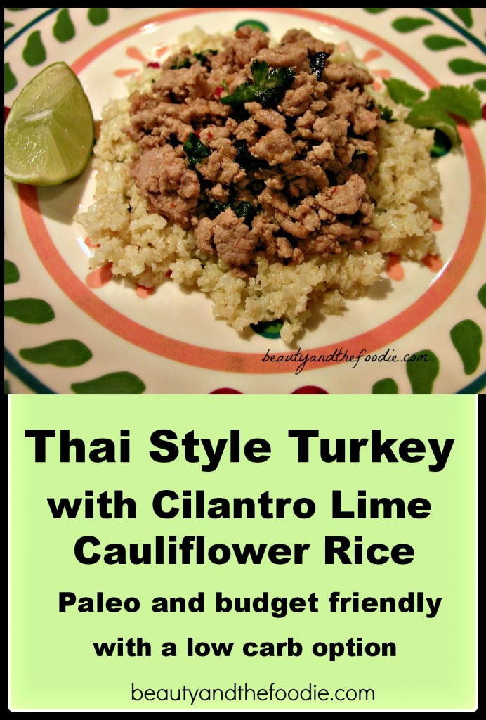 Thai style Turkey with Cilantro Lime Cauliflower Rice, paleo and low carb / beautyandthefoodie.com