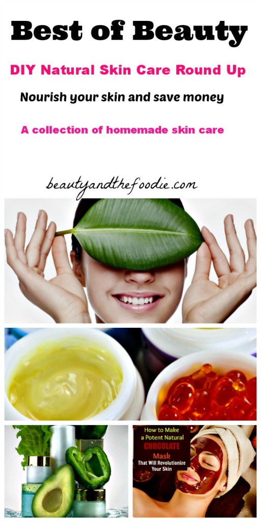Best of Beauty DIY Natural Skin Care Round Up/ beautyandthefoodie.com
